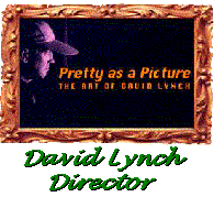 The Art of David Lynch ~ Director, Artist, Writer and Father